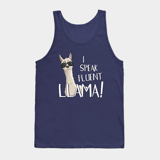 I Speak Fluent Llama! Tank Top by SkizzenMonster